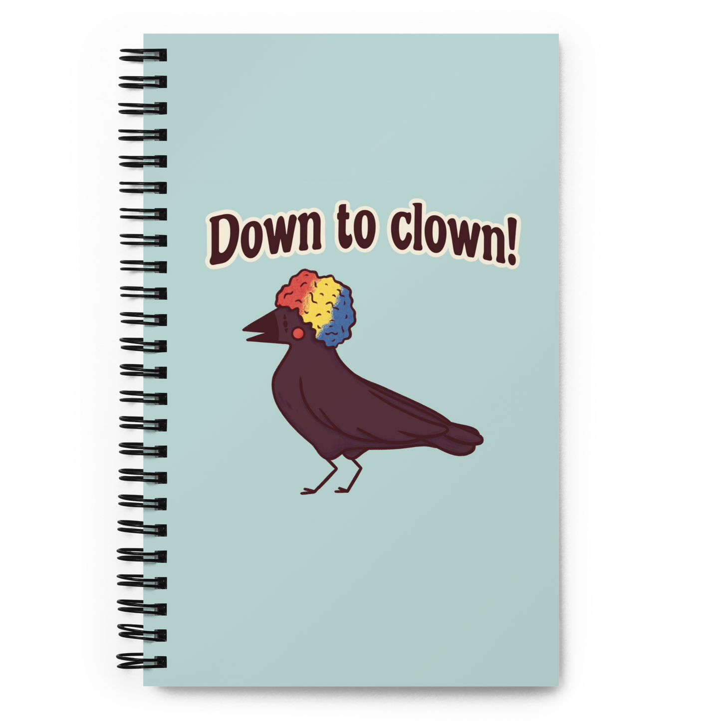 “Down To Clown” Crow Full Color Spiral Notebook - Traveling Toads
